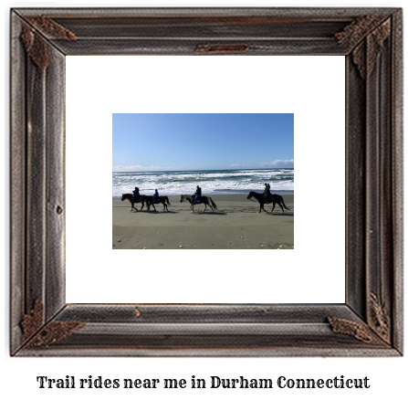 trail rides near me in Durham, Connecticut